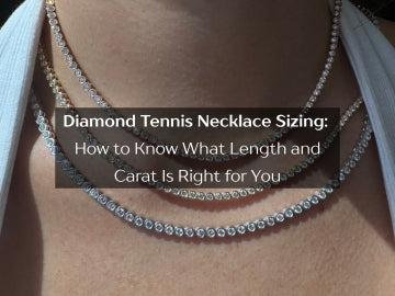 Diamond Tennis Necklace Sizing: How to Know What Length and Carat Is Right for You