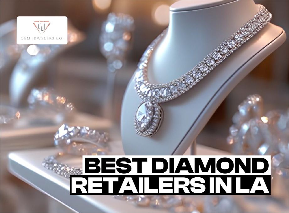 Best Diamond Retailers in Los Angeles
