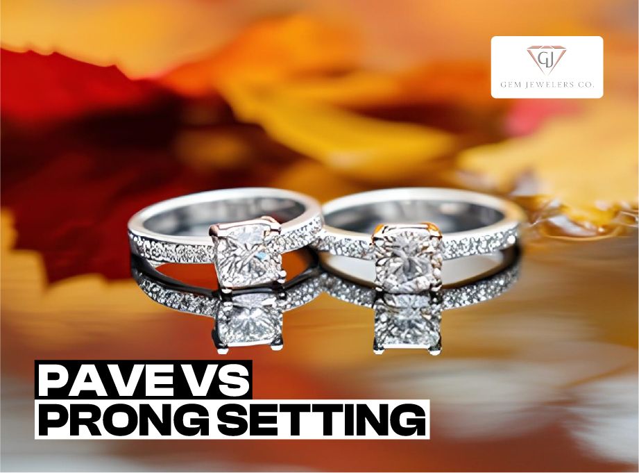 Pavé vs Prong Setting For Diamond Jewelry