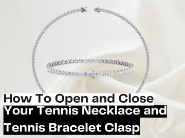 How To Open and Close Your Tennis Necklace and Bracelet Clasp